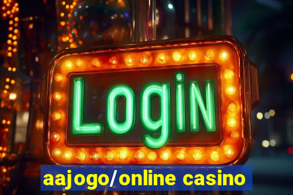 aajogo/online casino