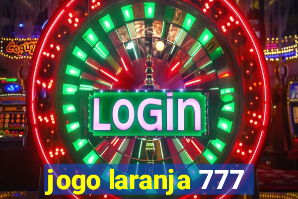 jogo laranja 777