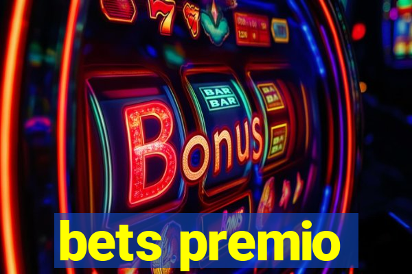 bets premio