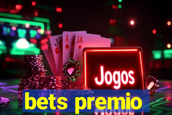 bets premio