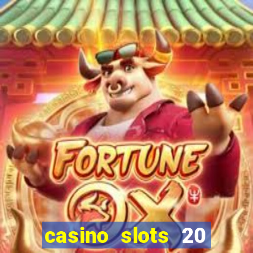 casino slots 20 super hot