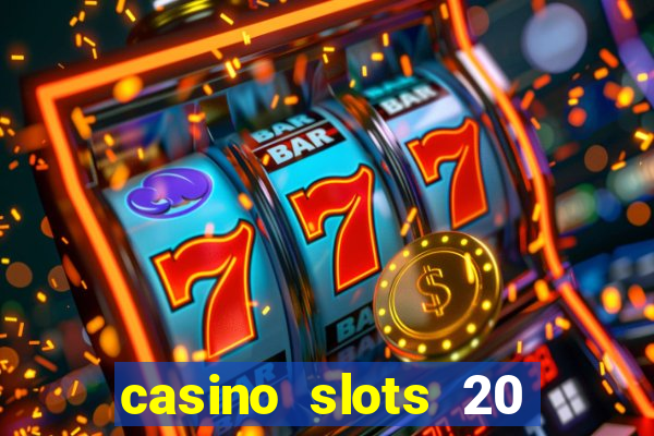 casino slots 20 super hot