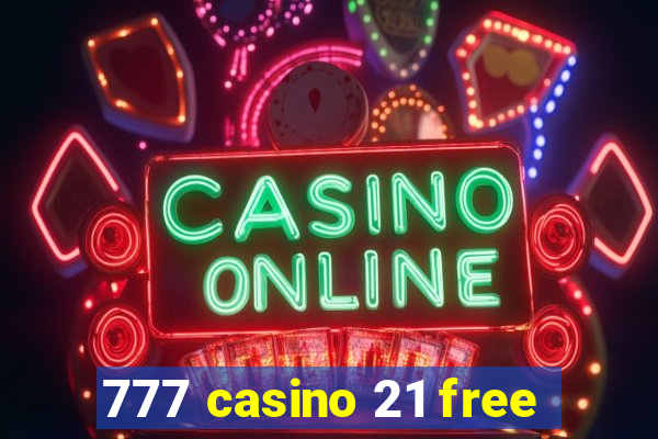 777 casino 21 free