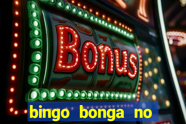 bingo bonga no deposit bonus codes