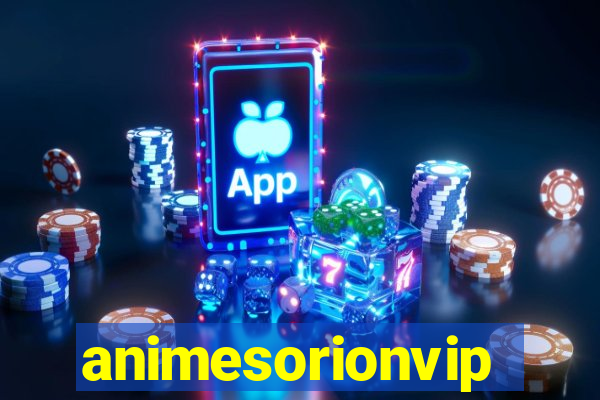 animesorionvip