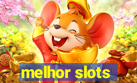 melhor slots