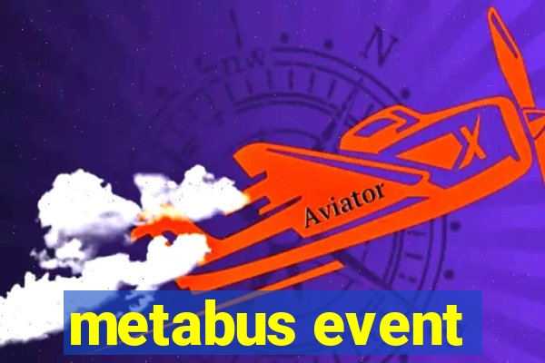 metabus event