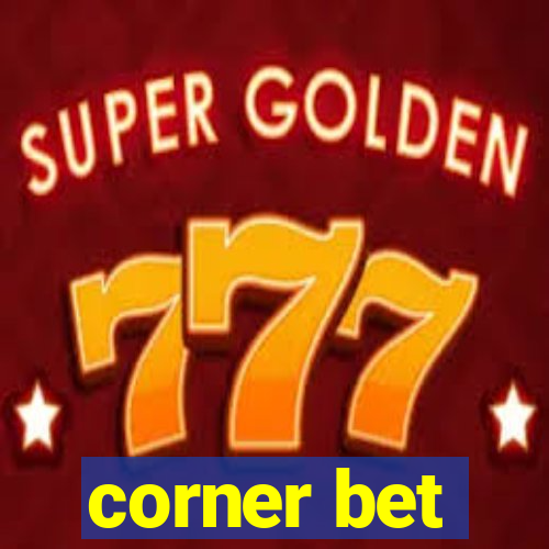 corner bet