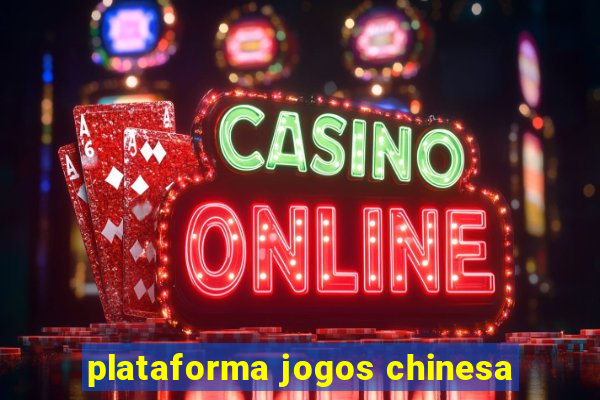 plataforma jogos chinesa