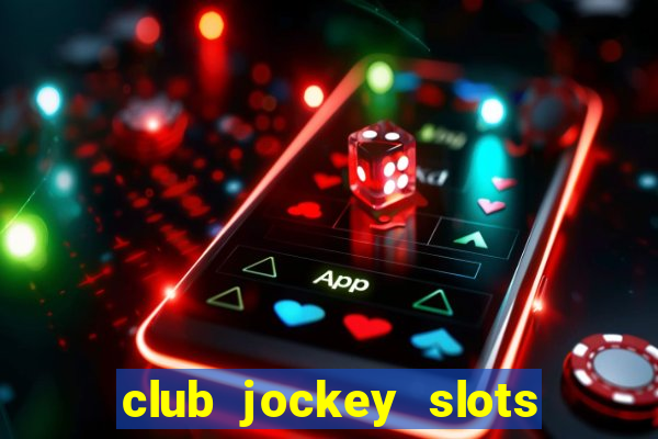 club jockey slots sorte 2023