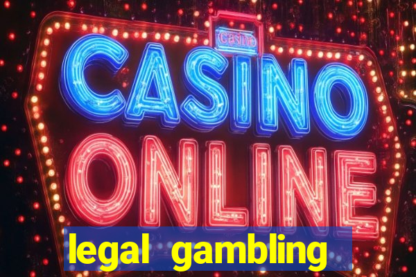 legal gambling online casino