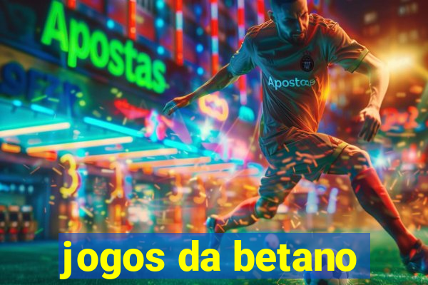 jogos da betano