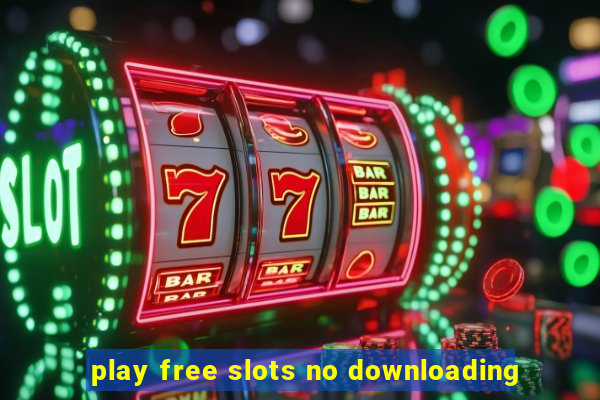 play free slots no downloading