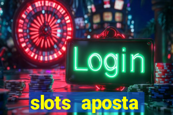 slots aposta mínima 1 centavo