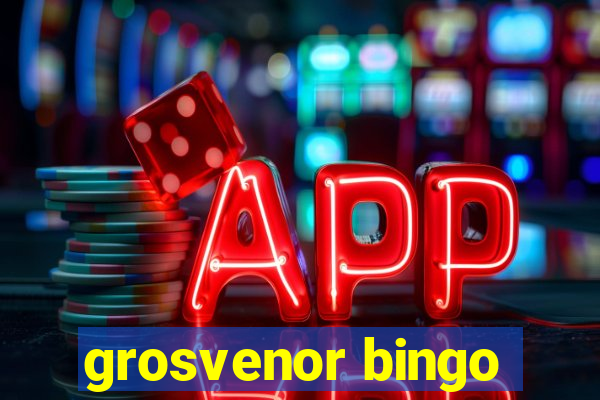 grosvenor bingo