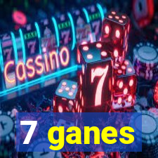 7 ganes