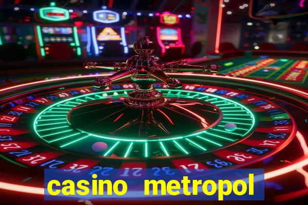 casino metropol güvenilir mi