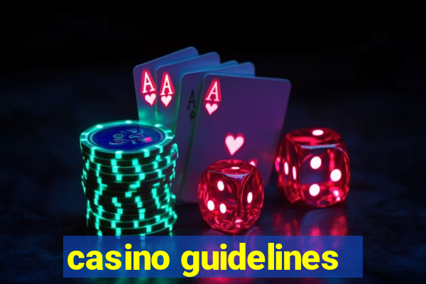 casino guidelines