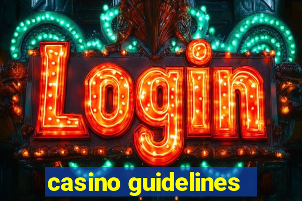 casino guidelines