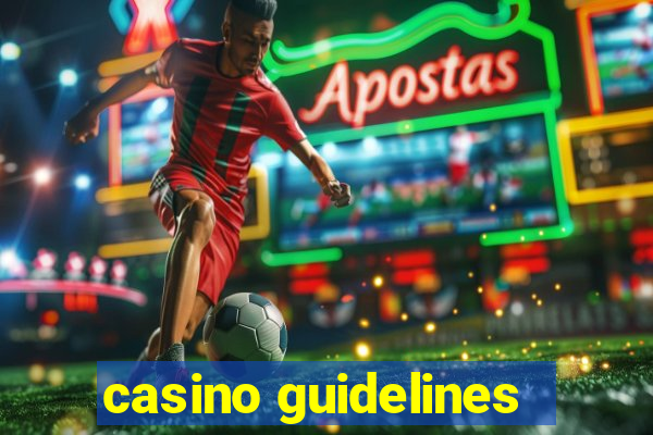 casino guidelines