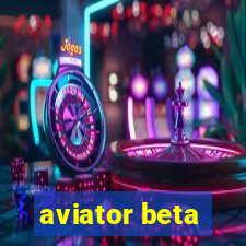 aviator beta