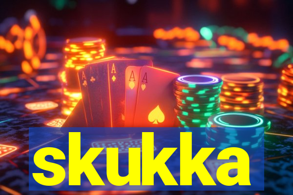 skukka