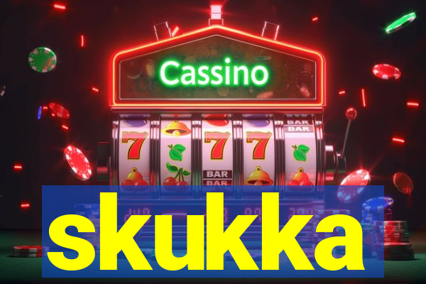 skukka