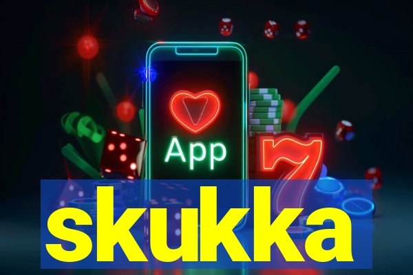 skukka