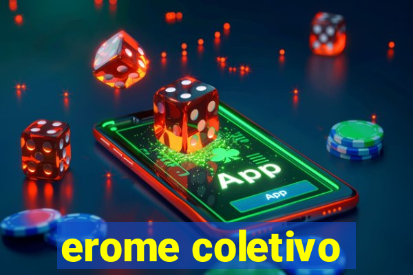 erome coletivo