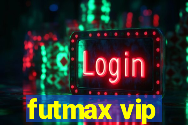 futmax vip