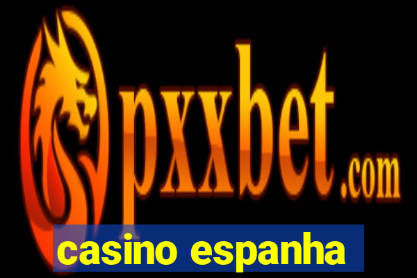 casino espanha