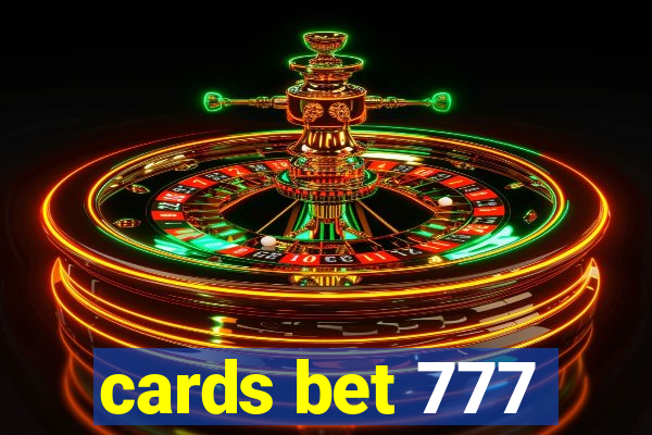 cards bet 777