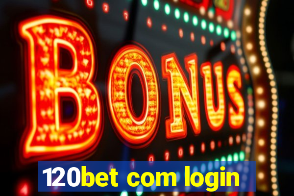 120bet com login