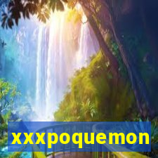 xxxpoquemon