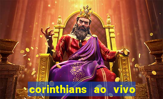 corinthians ao vivo futebol play