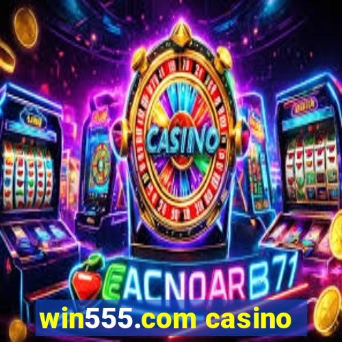 win555.com casino