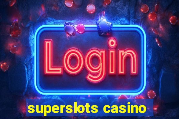 superslots casino