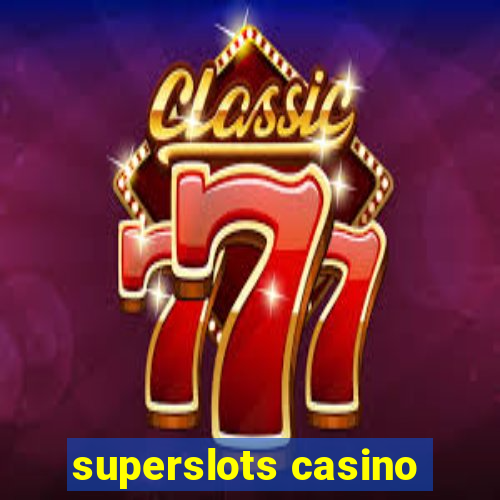 superslots casino