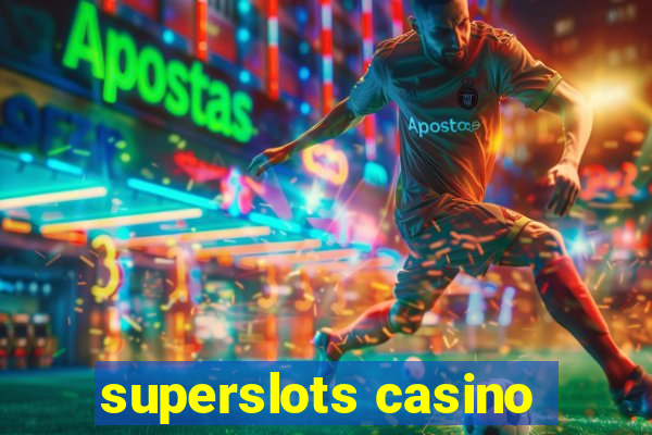 superslots casino