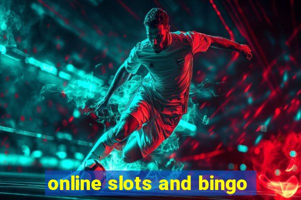 online slots and bingo