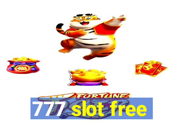 777 slot free