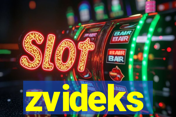 zvideks