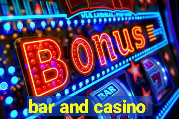 bar and casino