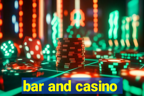 bar and casino