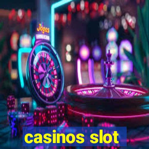 casinos slot