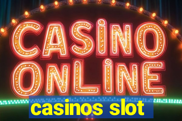 casinos slot