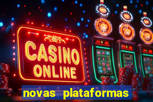 novas plataformas do jogo do tigrinho