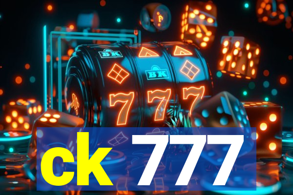 ck 777