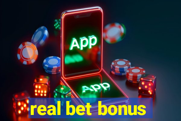 real bet bonus