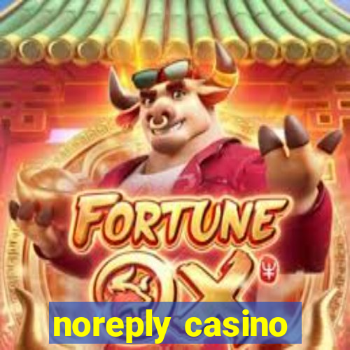 noreply casino